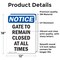 Signmission Gate To Remain Closed At All Times, 12 in W x Rectangle, Vinyl Decal OS-2PACK-NS-D-1218-V-13091 - alternate 4